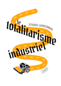 Totalitarisme industriel (Le)